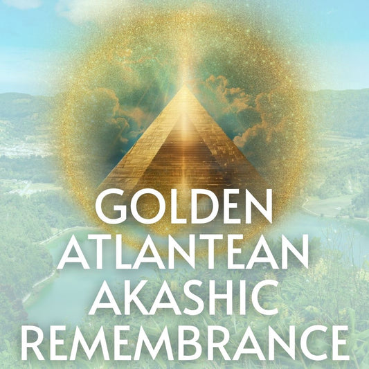 Golden Atlantean Akashic Remembrance