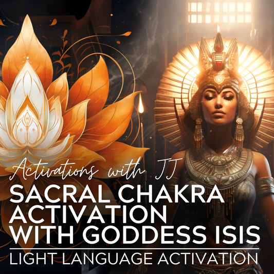 Sacral Chakra Activation With Goddess Isis | Light Language Activation