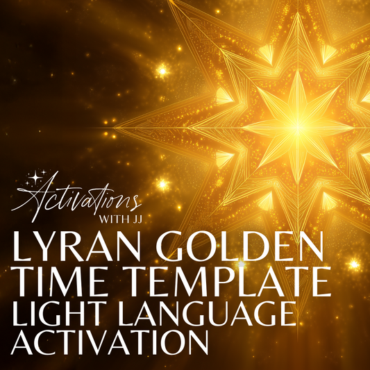 Lyran Golden Time Template | Light Language Activation