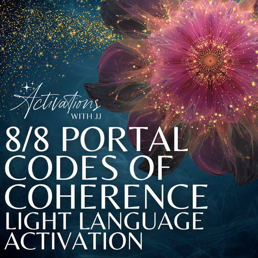 8/8 Portal Codes of Coherence | Light Language Activation