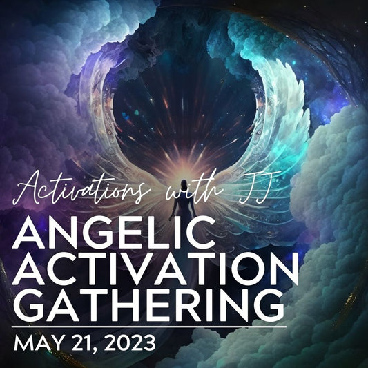 Angelic Activation Gathering (MP3 Recording) | May 21, 2023