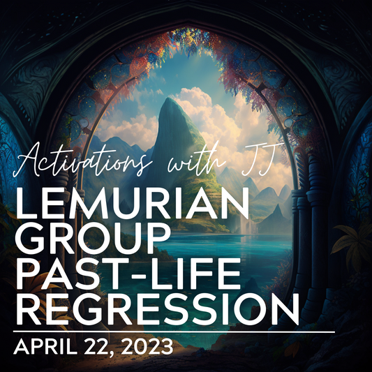 Lemurian Group Past-Life Regression (MP3 Recording) | April 22, 2023