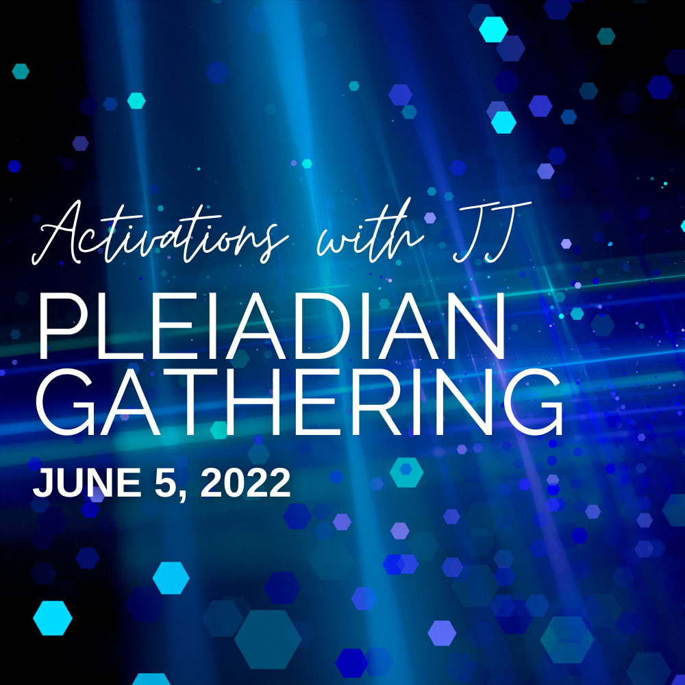 Pleiadian Gathering (MP3 Recording) | June 5, 2022