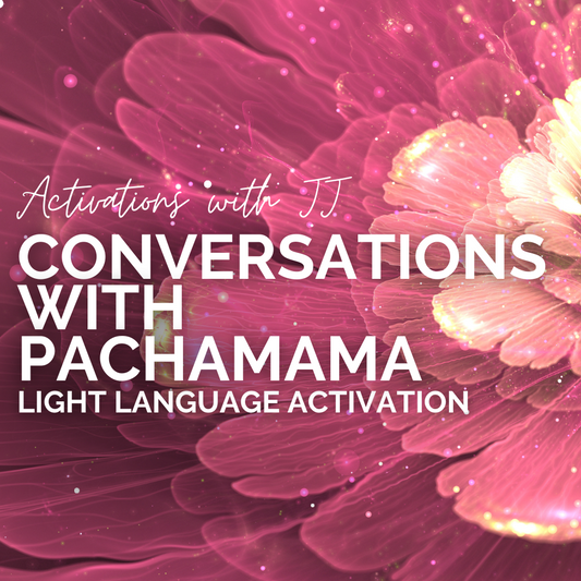 Conversations with Pachamama - 30 min (High Quality WAV file) | Light Language Transmission